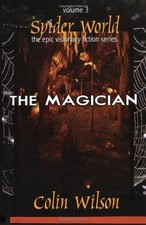 SPIDER WORLD: THE MAGICIAN (EPIC VISIONARY FICTION SERIES, By Colin Wilson *NEW*