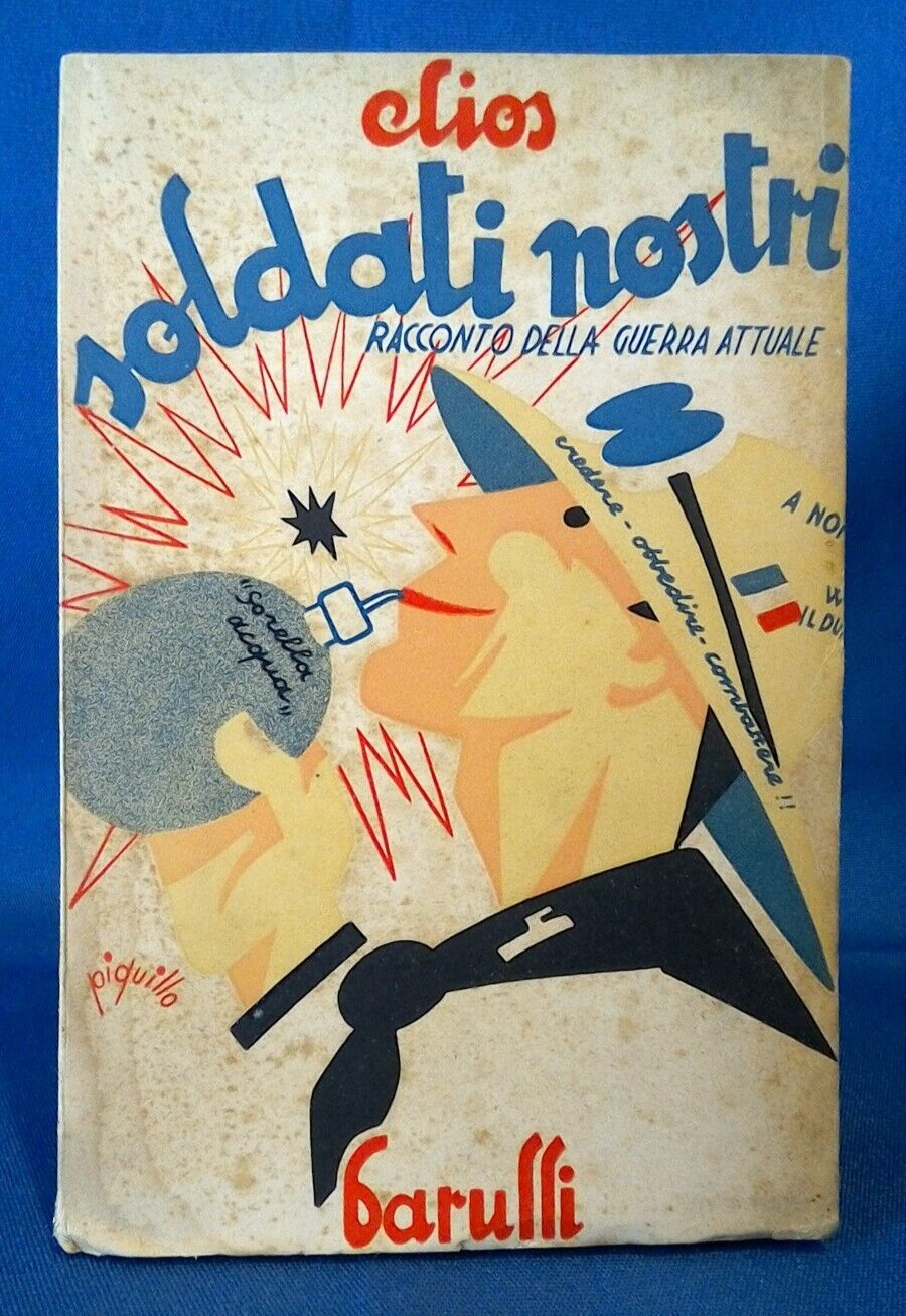 Elios, Soldati nostri racconto della guerra attuale. 1941 illustrato da Piquillo