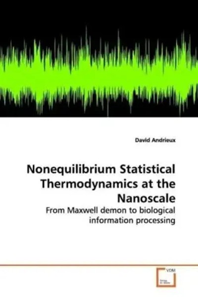 David Andrieux | Nonequilibrium Statistical Thermodynamics At The Nanoscale-image