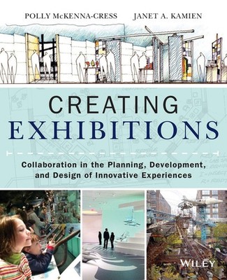 Creating Exhibitions: Collaboration in the Planning, Development, and Design...