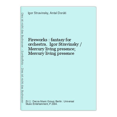 Fireworks : fantasy for orchestra. Igor Stravinsky / Mercury living presence; Me