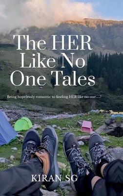 The HER Like No One Tales: Being hopelessly romantic to finding HER like no one.