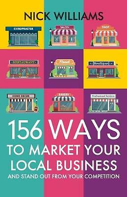 156 Ways To Market Your Local Business: And Stand Out From Your Competition... - Image 4