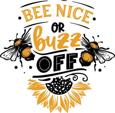 3  Bee Nice Or Buzz Off Quote Sticker Life Peace Friends Inspire Sting Hive Fly