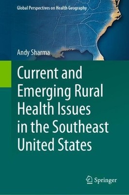 Current and Emerging Rural Health Issues in the Southeast Uni... - 9783032075420
