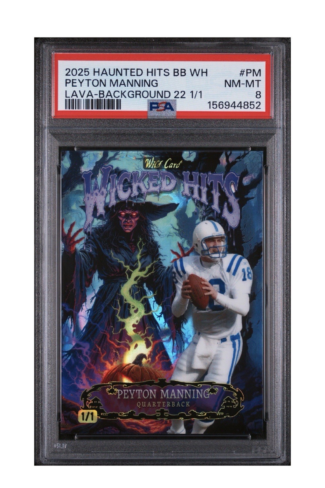 2025 Wild Card Peyton Manning Wicked Hits LAVA 1/1 PSA 8 POP 1 Haunted Hits #PM⁠