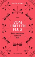 Vom Libellenflug | Eine Geschichte üBer Den Mut | Matthias HüBener | Buch | 2020