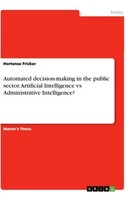 Automated Decision-Making In The Public Sector. Artificial Intelligence Vs Admin