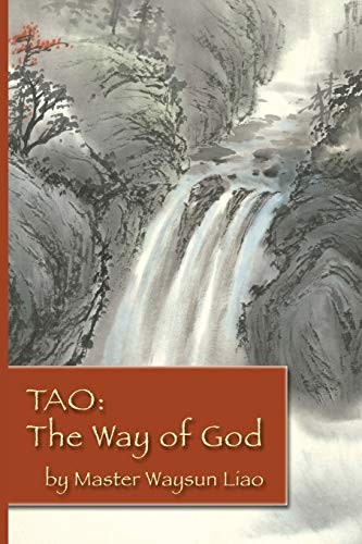 Tao the Way of God by Liao, Waysun  New 9780976545446 Fast Free Shipping<-