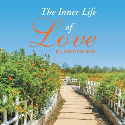 The Inner Life of Love P. J. Pennington Taschenbuch Kartoniert / Broschiert 2014