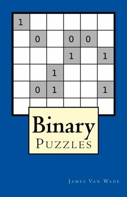 BINARY PUZZLES By Van James Wade **BRAND NEW**