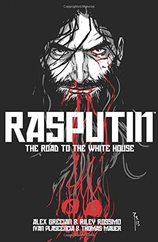 Rasputin Volume 2: The Road to the White House (RASPUTIN TP)