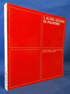 Giorgio Celli, L'altro occhio di Polifemo. Galleria d'arte moderna Bologna 1978