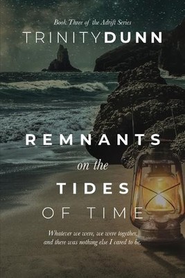 Trinity Dunn Remnants on the Tides of Time (Taschenbuch) Adrift
