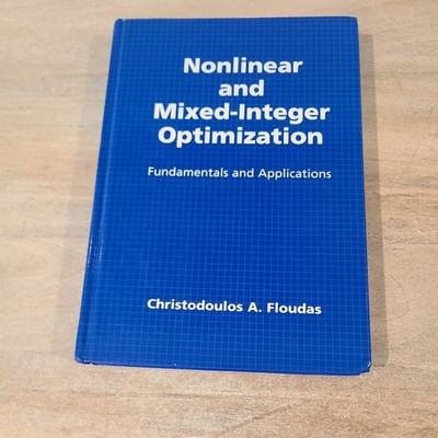 Nonlinear and Mixed-Integer Optimization: Fundamentals and Applications (Top...