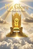 His Glory Keshan Singh Taschenbuch Englisch 2024 Ark House Press