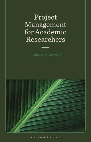 Project Management for Academic Researchers by Professor Robert Mark Ewers NEW - Image 7