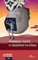 Komlan A. Aziale | Philosophie, SociéTé Et Engagement En Afrique | Taschenbuch