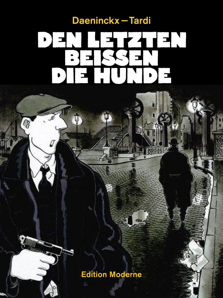 Thumbnail - Den Letzten Beissen Die Hunde, Jacques Tardi