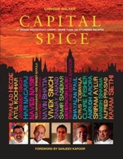Capital Spice : 21 Indian Restaurant Chefs * More Than 100 Stunning Recipes