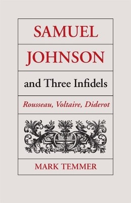 Mark J. Temmer Samuel Johnson and Three Infidels (Taschenbuch)