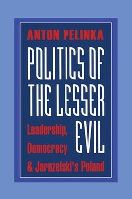 Politics of the Lesser Evil -  NEW Anton Pelinka 2018