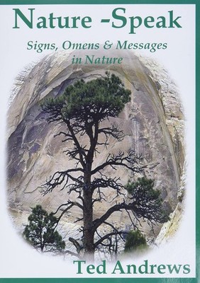 Nature-Speak: Signs, Omens and Messages in Nature