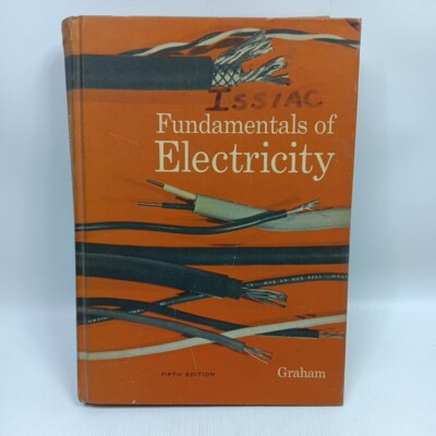 1968, Fifth Edition '' FUNDAMENTALS OF ELECTRICITY ''