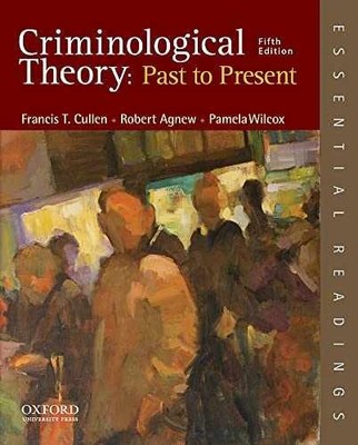 Criminological Theory: Past to - Paperback, by Cullen Francis T.; - Acceptable n
