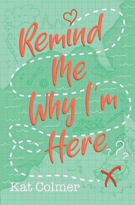 Remind Me Why I'm Here by Kat Colmer (English) Paperback Book