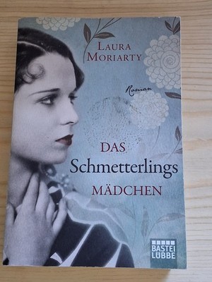 Das Schmetterlingsmädchen - Laura Moriarty - Taschenbuch