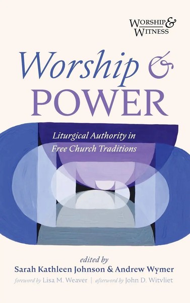 Worship and Power | Sarah Kathleen Johnson (U. A.) | Buch | Worship and Witness-image