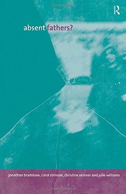 Absent Fathers?,Jonathan Bradshaw, Christine Skinner, Carol Stim