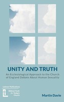 Unity And Truth Martin Davie Taschenbuch Englisch 2024 The Latimer Trust