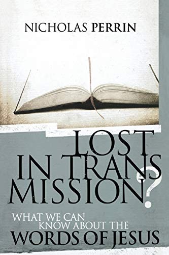 Lost in Transmission?: What We Can Know about t. Stedman, Perrin<|