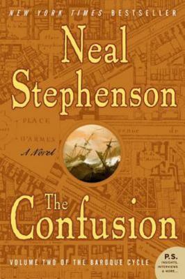 The Confusion: Volume Two of the Baroque Cycle by Stephenson, Neal