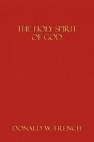 Donald W. French | The Holy Spirit Of God | Taschenbuch | Englisch (2009)