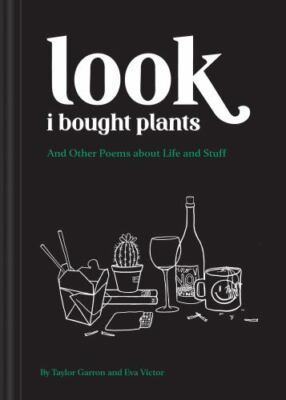 Look I Bought Plants : And Other Poems About Life and Stuff, Paperback by Gar...