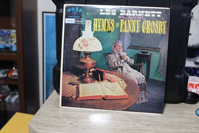LES BARNETT*THE HYMNS OF FANNY CROSBY LES BARNETT PLAYS HYMNS OF FANNY CROSBY LP | eBay