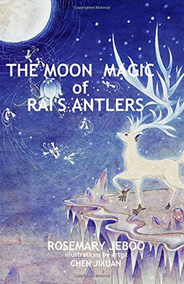 The Moon Magic of Rai's Antlers - Jeboo, Rosemary