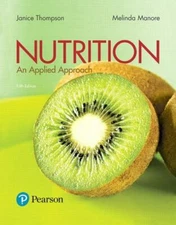 Nutrition : An Applied Approach, Paperback by Thompson, Janice, Ph.D.; Manore...