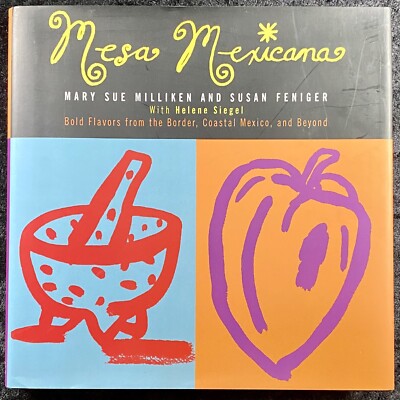 SIGNED Mesa Mexicana Cookbook By Mary Sue Milliken And Susan Feniger 1994 HC