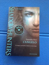 Cassandra Clare: L'ANGELO - SHADOWHUNTERS   Saga*Le origini*  Vol. 1 di 3
