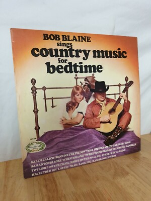 Bob Blaine Sings Country Music For Bedtime 12 Inch Vinyl Record Album 