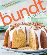 The Bundt Collection: Over 128 Recipes For The Bundt Cake Enthusiast