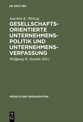 Joachim K Weitz Gesellschaftsorientierte Unternehmenspolitik und Unte (Hardback)