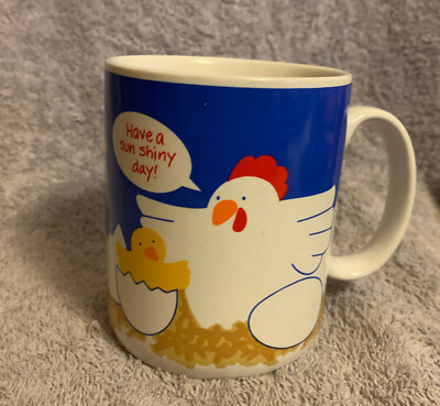 Chicken, Hen, Hatching Chick, Egg Mug Have a Sun Shiny Day! Rise And Shine!