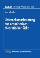 Unternehmensberatung Aus Organisationstheoretischer Sicht Josef SchräDler Buch