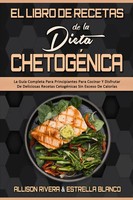 Allison Rivera (U. A.) | El Libro De Recetas De La Dieta ChetogéNica | Buch