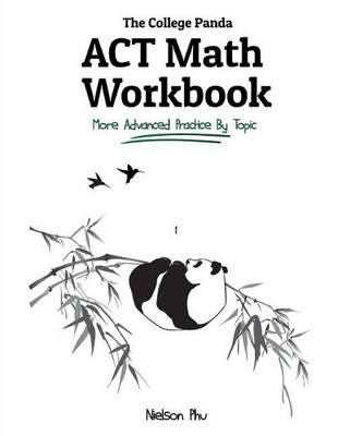 Nielson Phu The College Panda's ACT Math Workbook (Taschenbuch)